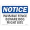 Signmission OSHA Notice Sign, 7" Height, 10" Width, Invisible Fence Beware Dog Might Bite Sign, Landscape OS-NS-D-710-L-13717 - alternate 1
